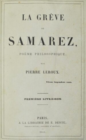 LEROUX (Pierre). La Grève de Samarez. Poème philosophique.