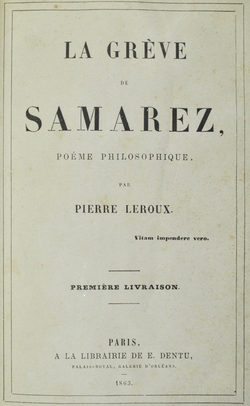 LEROUX (Pierre). La Grève de Samarez. Poème philosophique.