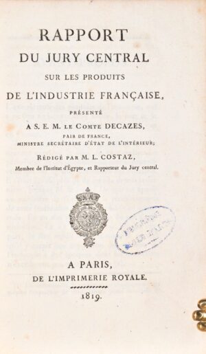 COSTAZ (Louis). Rapport du Jury central sur les produits de l&rsquo;Industrie... - Bonnefoi Livres Anciens