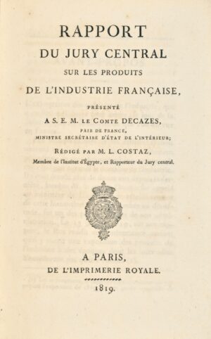COSTAZ (Louis). Rapport du Jury central sur les produits de l&rsquo;Industrie... - Bonnefoi Livres Anciens