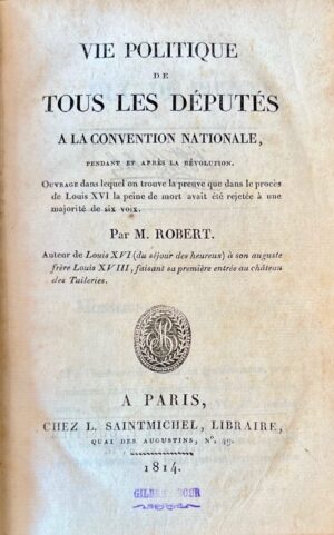 ROBERT (Jean-Baptiste-Magloire). Vie politique de tous les députés à la... - Bonnefoi Livres Anciens