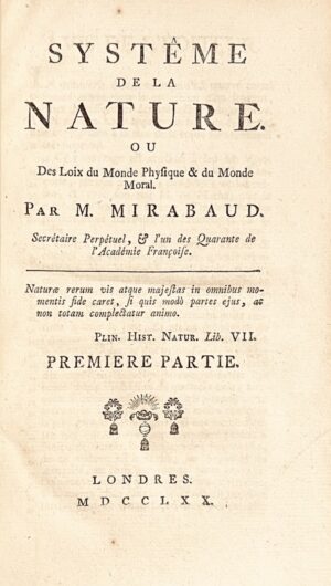 HOLBACH (Paul Henri Dietrich, baron d'). Système de la Nature. ou Des Loix du Monde Physique & du Monde Moral. Par M. Mirabaud.