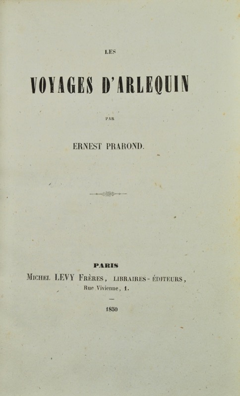 PRAROND (Ernest). Les Voyages d'Arlequin.