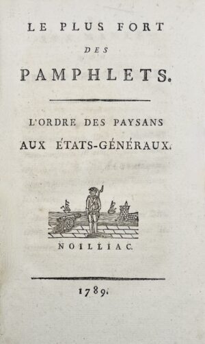 [RESTIF DE LA BRETONNE (Nicolas-Edme)]. Le plus fort des pamphlets. l'Ordre des paysans aux États-Généraux.