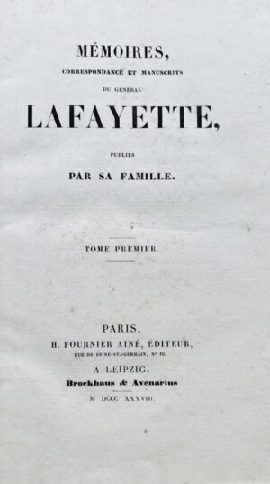 LA FAYETTE (Gilbert Du Motier). Mémoires, correspondance et manuscrits du général La Fayette publiés par sa famille.