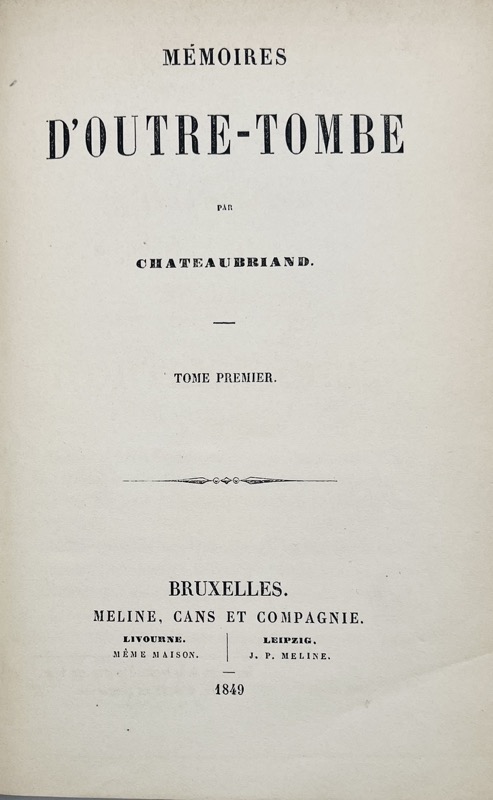 CHATEAUBRIAND (François René, vicomte de). Mémoires d'outre-tombe.