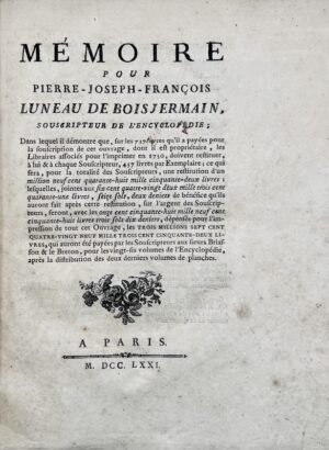 LUNEAU DE BOISJERMAIN (Pierre-Joseph-François). Mémoire pour Pierre-Joseph-François Luneau de Boisjermain, souscripteur de l'encyclopédie.