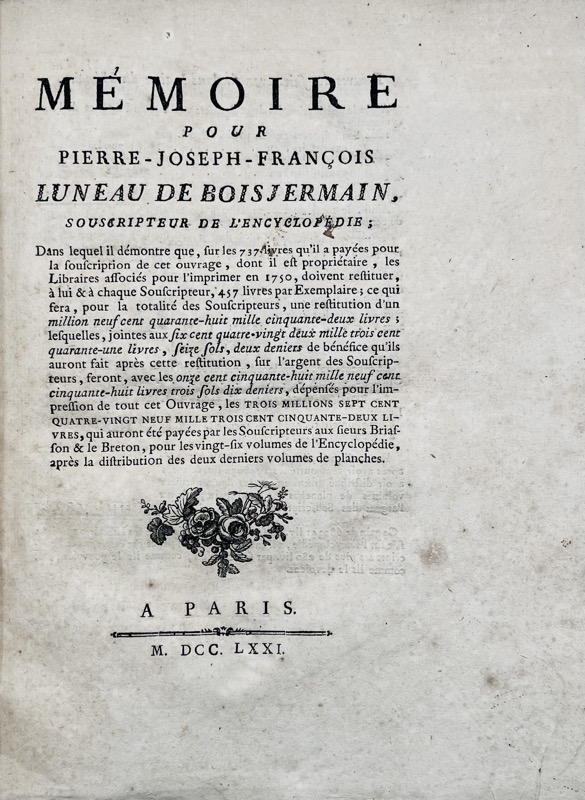 LUNEAU DE BOISJERMAIN (Pierre-Joseph-François). Mémoire pour Pierre-Joseph-François Luneau de Boisjermain, souscripteur de l'encyclopédie.