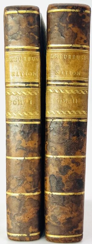 [LEMERCIER DE LA RIVIÈRE (Paul-Pierre)]. L'Heureuse Nation, ou relation du gouvernement des Féliciens ; Peuple souverainement libre sous l'empire absolu de ses Loix ; Ouvrage contenant des détails intéressans sur leurs principales Institutions Civiles, Religieuses et Politiques ; sur leurs divers Systêmes et leurs Mœurs, tant publiques que privées ; détails auxquels a été ajouté un Manuel politique de cette Nation.
