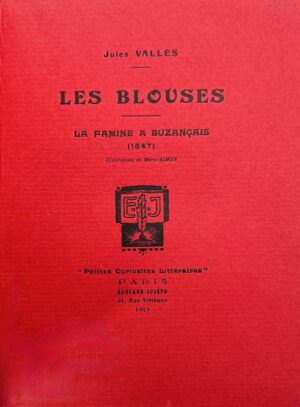VALLES (Jules). Les Blouses.