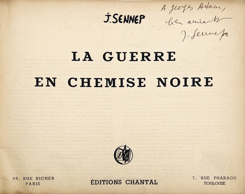 SENNEP (Jean). La Guerre en chemise noire.