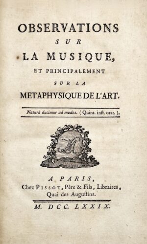 Chabanon (Michel Paul Guy de). Observations sur la musique, et principalement sur la métaphysique de l'art.