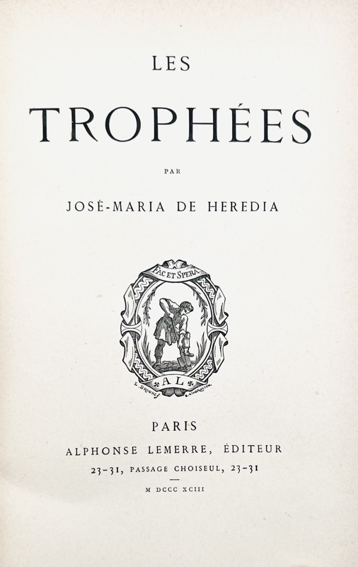 HEREDIA (José-Maria de). Les Trophées.
