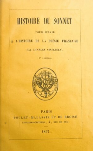 ASSELINEAU (Charles). Histoire du sonnet pour servir à l'Histoire de la poésie française.‎