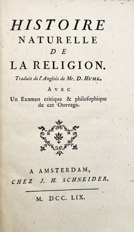 HUME (David). Oeuvres philosophiques de Mr. D. Hume. I. Histoire naturelle de la religion. Avec un examen critique et philosophique de cet ouvrage. II. Dissertations sur les passions, sur la tragédie et sur la règle du goût. Traduit de l'anglois de M. D. Hume. – Image 2