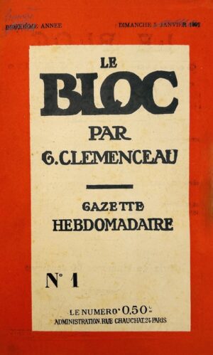CLEMENCEAU (Georges). Le Bloc. Gazette hebdomadaire. Collection complète.