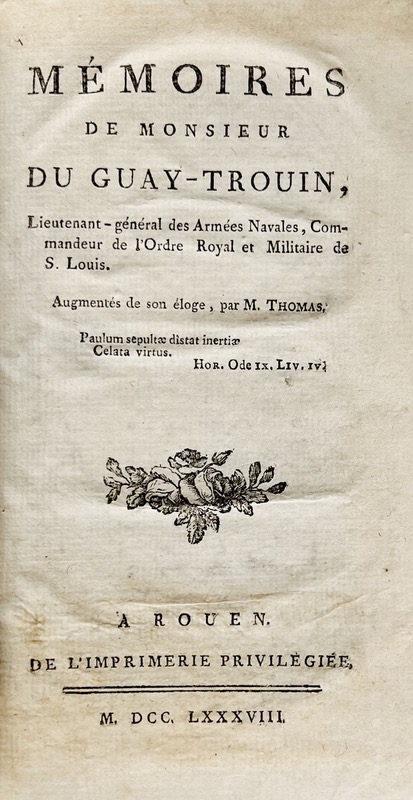DUGUAY-TROUIN (René). Mémoires de Monsieur Du Guay-Trouin, Lieutenant-général des Armées Navales, Commandeur de l'Ordre Royal et Militaire de S. Louis. Augmentés de son éloge, par M. Thomas. – Image 2