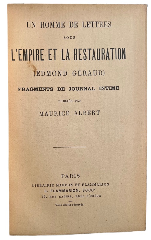 GERAUD (Edmond) & ALBERT (Maurice). Un Homme de lettres sous l'Empire et la Restauration. (Edmond Géraud). Fragments de journal intime publiés par Maurice Albert. – Image 3