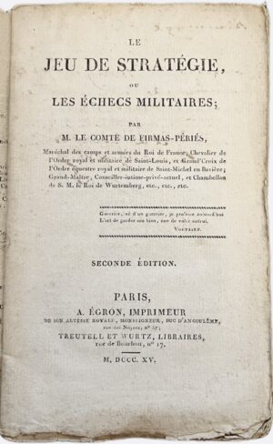 FIRMAS-PÉRIÈS (Armand-Charles-Daniel de). Le Jeu de Stratégie, ou les Échecs Militaires.