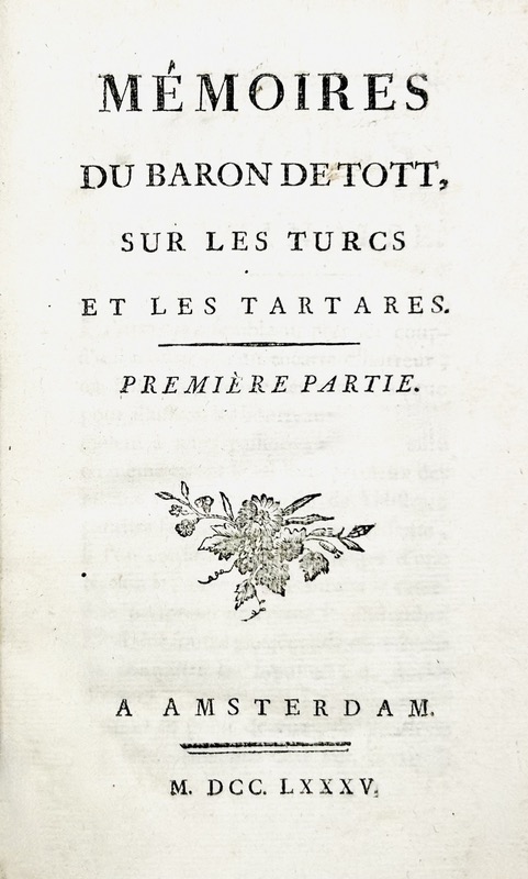 TOTT (François, baron de). Mémoires sur les Turcs et les Tartares. - vue 2 - Bonnefoi Livres Anciens