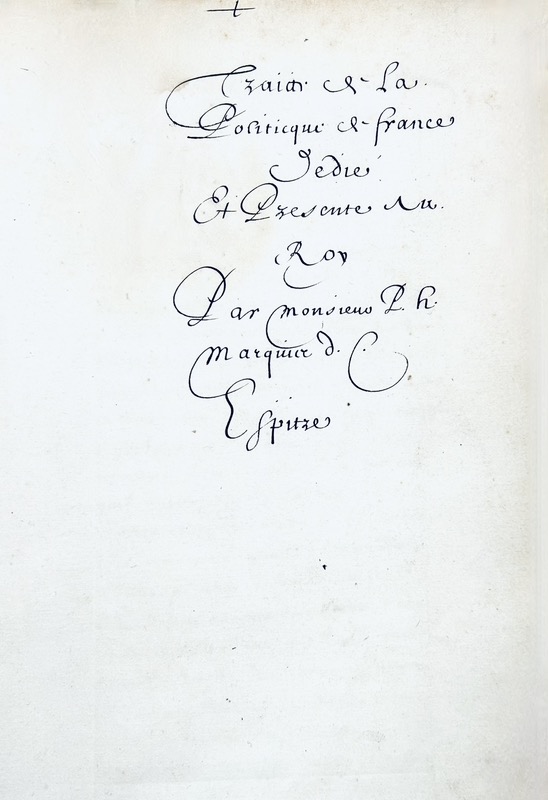 HAY DU CHASTELET (Paul). Traitté de la politique de la France. Dédié et présenté au Roy par Monsieur P.H. Marquis de C.