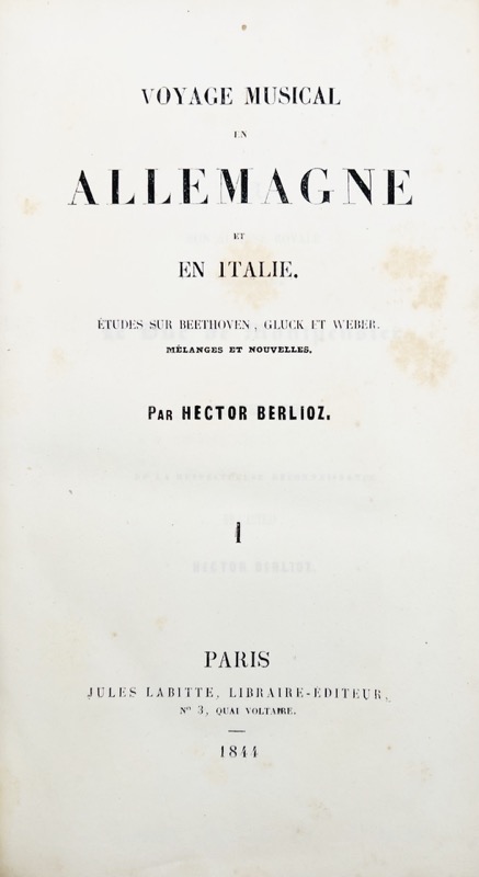 BERLIOZ (Hector). Voyage musical en Allemagne et en Italie. Études sur Beethoven - vue 2 - Bonnefoi Livres Anciens