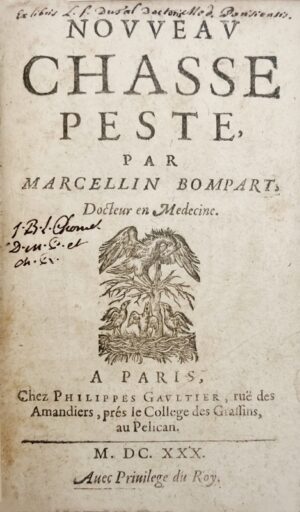 Bompart (Marcellin). Nouveau Chasse peste. Paris, Philippes Gaultier, 1630. In-12 de (16)-178-(14) pp., table et privilège. Relié à la suite : [LAMPÉRIÈRE (Jean de)]. L'Ombre de Nécrophore, vivant chartier de l'Hostel Dieu. Au sieur Jouyse Médecin Déserteur de la Peste. Sur la Sagesse de sa Cabale, & autres Grippes de son Exament.