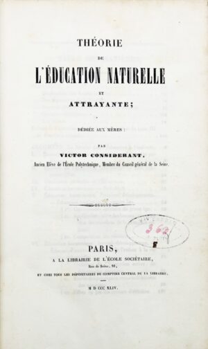 CONSIDERANT (Victor). ‎Théorie de l'éducation naturelle et attrayante ; dédiée aux mères.‎