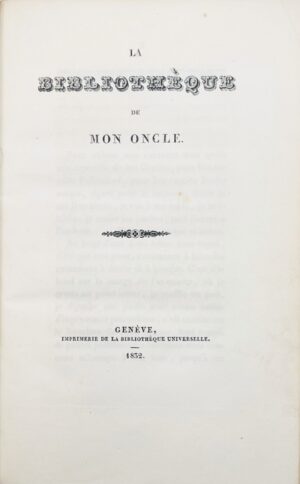 TOPFFER (Rodolphe). La Bibliothèque de mon oncle.