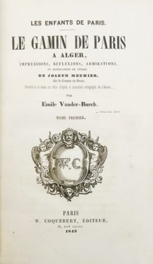 Vanderburch (Émile). Les Enfants de Paris. Le Gamin de Paris à Alger.