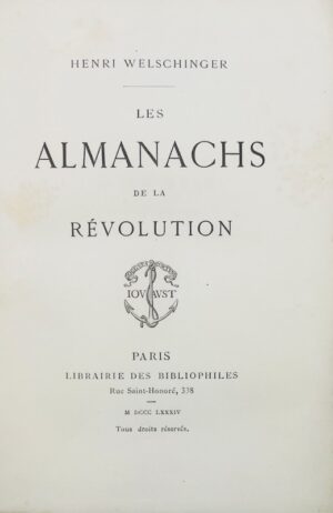 WELSCHINGER (Henri). Les Almanachs de la Révolution.