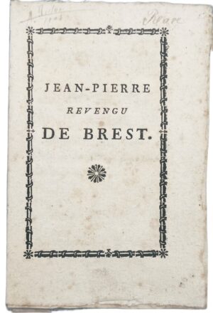 BONNET-BONNEVILLE (Balthazar). Ce que speravian pas ou Jean-Pierre vengu de Brest, intermède provençal, terminé par le train de Saint-Giniès. Par le Sr B. Bonneville, de Marseille.