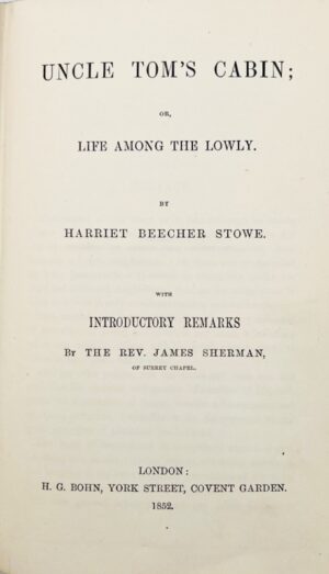 STOWE (Harriet Beecher). Uncle Tom’s Cabin; Or - Bonnefoi Livres Anciens