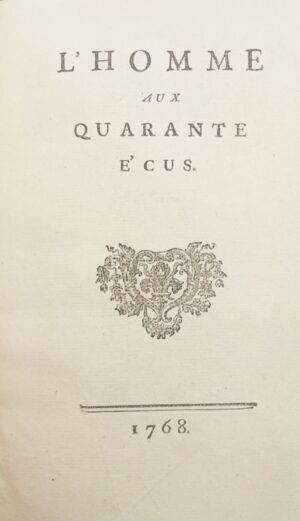 VOLTAIRE (François-Marie Arouet de). L'Homme aux quarante écus.