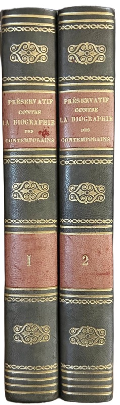 FORTIA-PILES (Alphonse). Préservatif contre la Biographie Nouvelle des Contemporains, par M. le Comte de Fortia-Piles, ancien officier au Régiment du Roi ; Auteur du nouveau Dictionnaire Français, Des Cinq Mots qui en sont la suite etc.