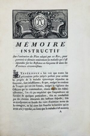 [Épizootie]. [TURGOT (Anne Robert Jacques)]. Mémoire instructif sur l'exécution du plan adopté par le Roi pour parvenir à détruire entièrement la maladie qui s'est répandue sur les bestiaux en Guyenne & dans les Provinces circonvoisines.