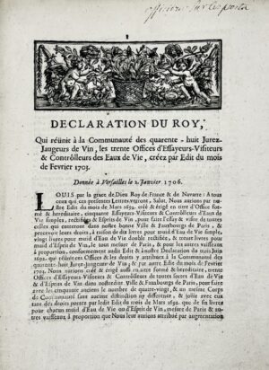 Vins. Déclaration du Roy, qui réünit à la communauté des quarente-huit jurez-jaugeurs de vin les trente offices d'essayeurs-visiteurs et contrôlleurs des eaux de vie, créez par édit du mois de février 1703.