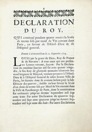 [Vins]. Déclaration du Roy qui continue pendant quatre années la levée de dix sols par muid de vin entrant dans Paris en faveur de l'Hôtel-Dieu & de l'Hôpital général. Donné à Fontainebleau le 12 septembre 1724.