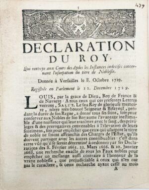 Déclaration du Roy, qui renvoie aucx cours des Aydes les Instances indécises concernant l'usurpation du titre de noblesse. Donnée à Versailles le 8 octobre 1729. Registrée en Parlement le 12 décembre 1729.