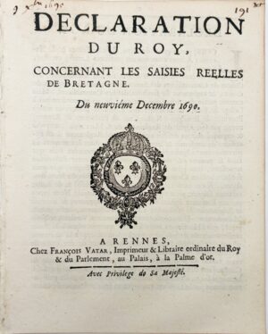 Déclaration du Roy, concernant les saisies réelles de Bretagne. Du 9 décembre 1690.