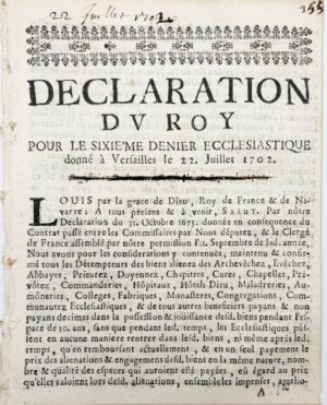 Déclaration du Roy, pour le sixième denier ecclésiastique donné à Versailles le 22 juillet 1702.