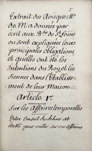 [MAINTENON (Madame de). Maison royale de Saint-Louis. Manuscrit]. Extrait des Avis que Me de M[aintenon] a donnés par écrit aux R[eligieu]ses de St Loüis où sont expliquées leurs principales obligations et quelles ont été les intentions du Roy, et les siennes dans l'Etablissement de leur Maison.