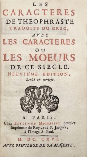 LA BRUYERE (Jean de). Les Caractères de Théophraste traduits du Grec : avec les Caractères ou les Moeurs de ce Siècle. Neuvième édition revue & corrigée.