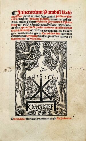 RAULIN (Jean). Itinerarium Paradisi complectens sermones de Penitentia et sermones de Matrimonio ac Viduitate.