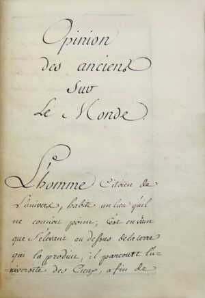 [MIRABAUD (Jean-Baptiste de). Manuscrit clandestin]. Opinion des anciens sur le Monde. Des Révolutions auxquelles les Anciens ont crû la Terre sujette.