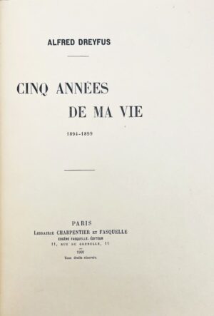 DREYFUS (Alfred). Cinq année de ma vie. 1894-1899.
