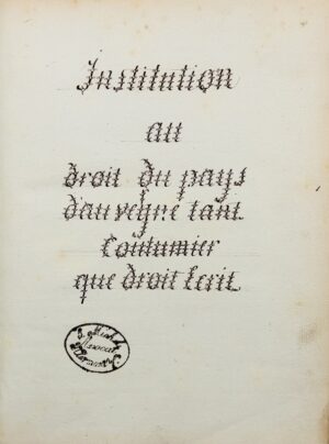 [Auvergne. Manuscrit]. Institution au droit du Pays d'Auvergne tant coutumier que droit écrit.