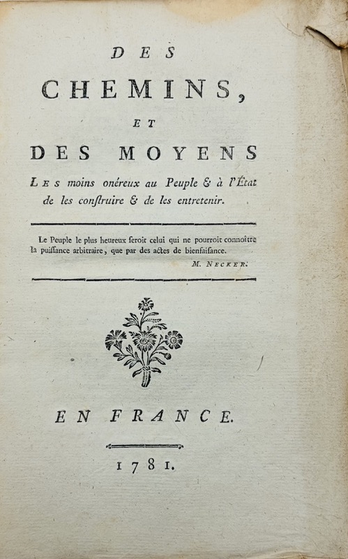 POMMEREUL (François-René-Jean de). Des Chemins, et des Moyens les moins onéreux au Peuple & à l'État de les construire & de les entretenir. – Image 2