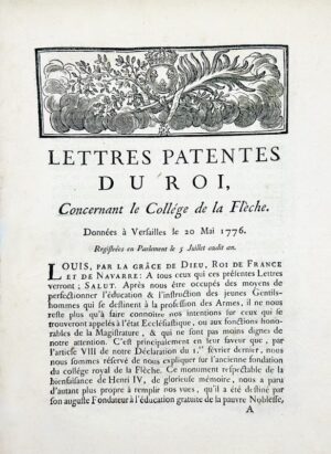 [La Flèche]. Lettres patentes du roi, concernant le Collège de la Flèche. Données à Versailles, le 20 mai 1776. Registrées en Parlement le 5 juillet 1776.