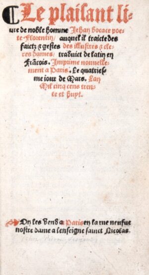 BOCCACE (Giovanni Boccaccio dit). Le Plaisant Livre de noble homme Jehan Bocace poete florentin, auquel il traicte des faictz et gestes des illustres et cleres dames traduict de latin en françois.